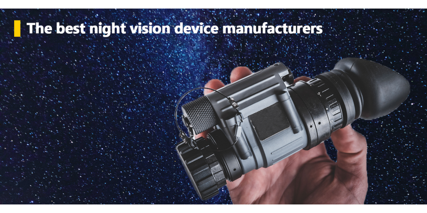 The best night vision device manufacturers